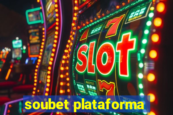 soubet plataforma